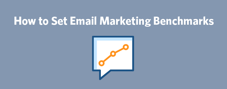 ... clear email marketing benchmarks that map to your business goals