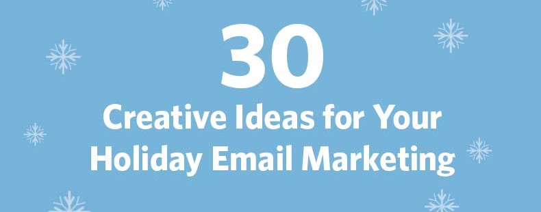 30 Creative Ideas for Your Holiday Email Marketing | Constant Contact Blogs