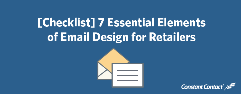 [Checklist] 7 Essential Elements of Email Design for Retailers