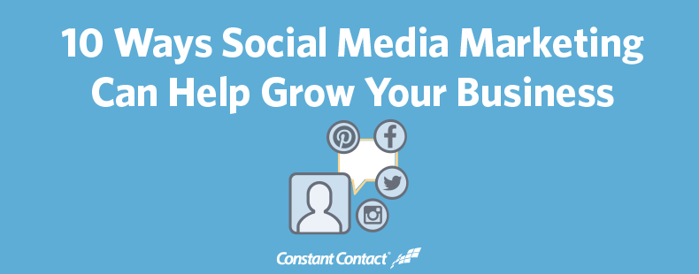 10 Ways Social Media Marketing Can Help Grow Your Business