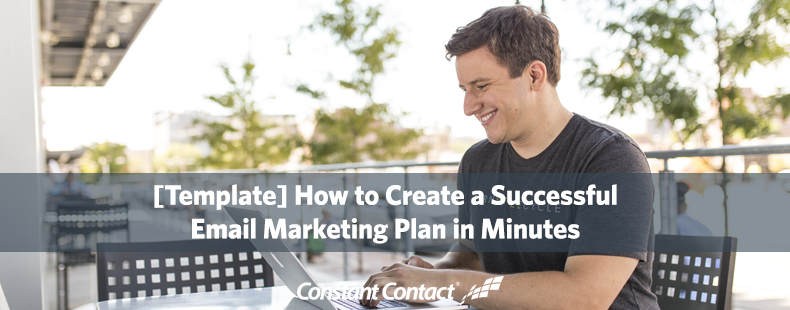 [Template] How to Create a Successful Email Marketing Plan in Minutes