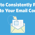 3 Ways to Consistently Provide Value to Your Email Contacts