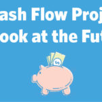 Using Cash Flow Projections to Look at the Future