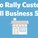 How to Rally Customers for Small Business Saturday