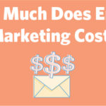 How Much Does Email Marketing Cost