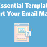 Four Essential Templates to Jumpstart Your Email Marketing
