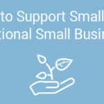 Top 5 Ways to Support Small Businesses During National Small Business Week