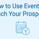 How to Use Events to Reach Your Prospects